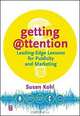 Getting Attention, Leading-Edge Lessons for Publicity and Marketing, 