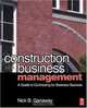 Construction Business Management: A Guide to Contracting for Business Success, Nick B. Ganaway 