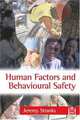Human Factors and Behavioural Safety, Jeremy Stranks 