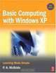 Basic Computing with Windows XP: Learning Made Simple, P K McBride 
