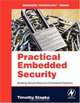 Practical Embedded Security: Building Secure Resource-Constrained Systems, Timothy Stapko 