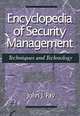 Encyclopedia of Security Management : Techniques and technology, 