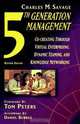 Fifth Generation Management, Dynamic Teaming, Virtual Enterprising and Knowledge Networking, 