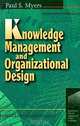 Knowledge Management and Organizational Design, 