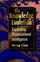 The Knowledge Evolution, Building Organizational Intelligence, 