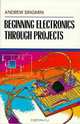 Beginning Electronics Through Projects, 
