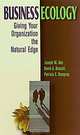 Business Ecology: Giving Your Organization the Natural Edge, Joseph M Abe, David A. Bassett, Patricia E. Dempsey 