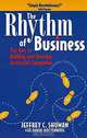 The Rhythm of Business : The Key to Building and Running Successful Companies, 