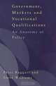 Government, Markets and Vocational Qualifications: An Anatomy of Policy, Peter C. M. Raggatt, Steve Williams 