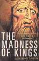 The Madness of Kings, Third Edition : Personal Trauma and the Fate of Kings, Vivian Green 