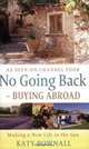 No Going Back: Buying Abroad, Katy Pownall 