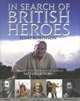In Search of British Heroes: A Companion to the Channel 4 Series Fact or Fiction, Tony Robinson 