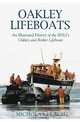 Oakley Lifeboats: An Illustrated History of the RNLI