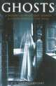 Ghosts: A History of Phantoms, Ghouls & Other Spirits of the Dead, P. G. Maxwell-Stuart 