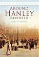 Around Hanley Revisited (Britain in Old Photographs), John S Booth 