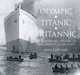 Olympic, Titanic, Britannic: An Illustrated History of the Olympic Class Ships, Mark Chirnside 