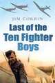 Last of the Ten Fighter Boys (Battle of Britain 70 Years on), Jimmy Corbin 