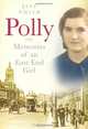 Polly: Memories of an East End Girl, Jeff Smith 