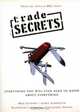 Trade Secrets: Everything You Will Ever Need to Know about Everything, Meg Sanders 