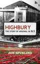 Highbury: The Story Of Arsenal In №5, Jon Spurling 
