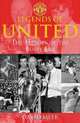 Legends of United: The Heroes of the Busby Era, David Meek 
