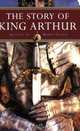 The Story of King Arthur (Kingfisher Epics), Robin Lister 
