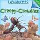 Creepy Crawlies (I Wonder Why (Flip the Flaps)), Karen Wallace 