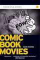 Comic Book Movies, David Hughes 