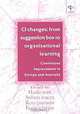 Ci Changes from Suggestion Box to Organisational Learning: Continuous Improvement in Europe and Australia, Harry Boer, Anders Berger, Ross Chapman, Frank Gertsen 