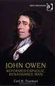 John Owen: Reformed Catholic, Renaissance Man, Carl R. Trueman 