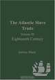The Atlantic Slave Trade: Eighteenth Century (The Atlantic Slave Trade), 