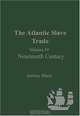 The Atlantic Slave Trade: Nineteenth Century (The Atlantic Slave Trade), 