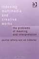 Indexing Multimedia and Creative Works: The Problems of Meaning and Interpretation, Pauline Rafferty 