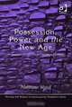 Possession, Power and the New Age, Matthew Wood 