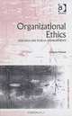 Organizational Ethics: Research and Ethical Environments (Ashgate Studies in Applied Ethics), Charlotte McDaniel 