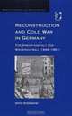 Reconstruction and Cold War in Germany: The Kreditanstalt Fur Wiederaufbau (1948-1961) (Modern Economic and Social History Series.), Armin Grunbacher 
