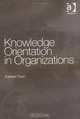 Knowledge Orientation of Organizations, Edward Truch 