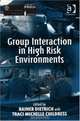 Group Interaction In High Risk Environments, 