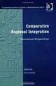 Comparative Regional Integration: Theoretical Perspectives (The International Political Economy of New Regionalisms Series), 