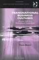 Transnational Business Cultures: Life And Work In A Multinational Corporation (Cross-Cultural Management), Fiona Moore 