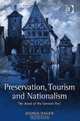 Preservation, Tourism And Nationalism: The Jewel of the German Past (Heritage, Culture and Identity), Joshua Hagen 