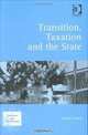 Transition, Taxation And the State (Transition and Development), Gerald Turley 