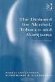 The Demand For Alcohol, Tobacco And Marijuana: International Evidence, Saroja Selvanathan 