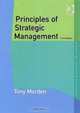 Principles of Strategic Management (Innovative Business Textbooks), Tony Morden 