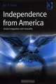 Independence From America: Global Integration And Inequality, Jon V. Kofas 