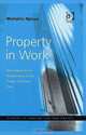 Property in Work: The Employment Relationship in the Anglo-american Firm (Studies in Modern Law and Policy) (Studies in Modern Law and Policy), Wanjiru Njoya 