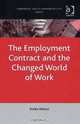 The Employment Contract and the Changed World of Work (Corporate Social Responsibility Series), Stella Vettori 