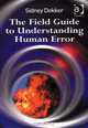 The Field Guide to Understanding Human Error, Sidney Dekker 