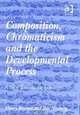 Composition, Chromaticism and the Developmental Process, Henry Burnett and Roy Nitzberg 