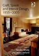 Craft, Space and Interior Design, 1855-2005, Edited by Sandra Alfoldy and Janice Helland 